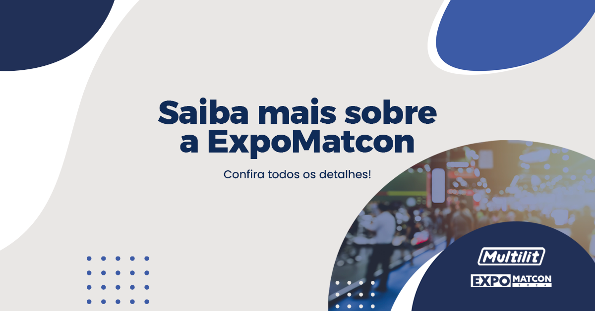 A Multilit te convida para a 2ª Edição da Expomatcon - Grupo Multilit