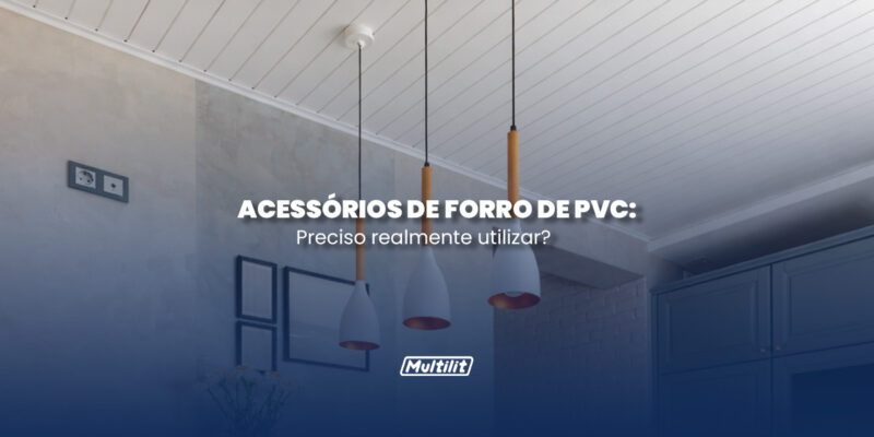 multilit-acessórios-forro-pvc-instalação