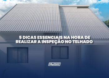 multilit-telhado-inspeção-dicas-telha