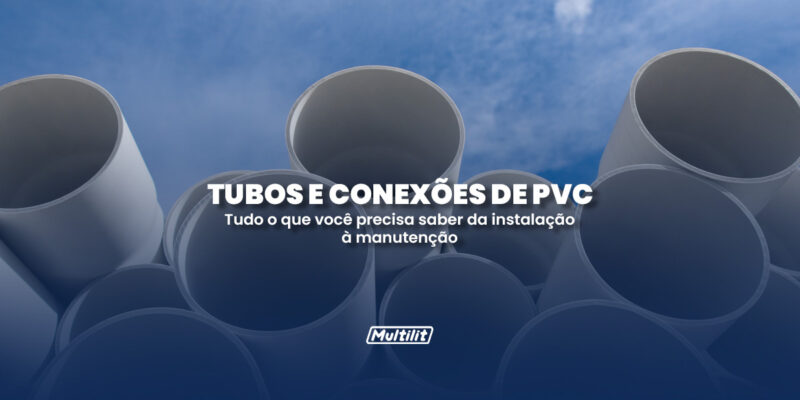 multilit-tubos-conexões-pvc-instalação-manutenção